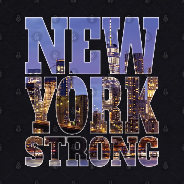 New York Strong – New York City NYC GIFTS by Envision Styles